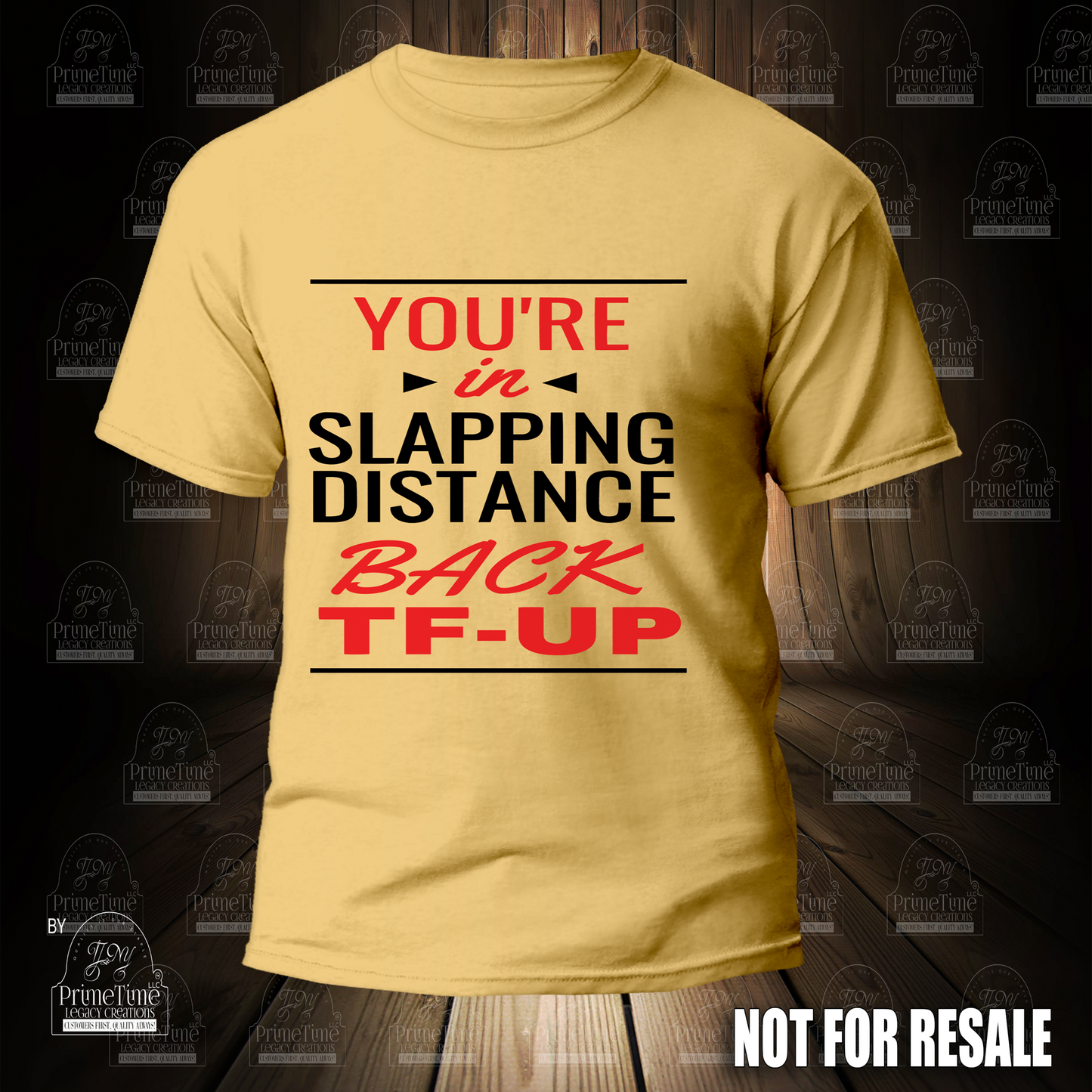 You're In Slapping Distance Back TF-UP Cool Funny Tshirt